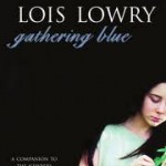 Lois Lowry Gathering Blue by Lois Lowry Number the Stars by Lois Lowry ...